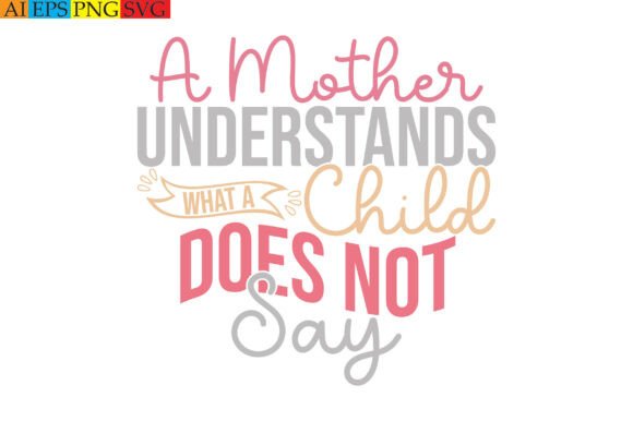 A Mother Understands What a Child Does