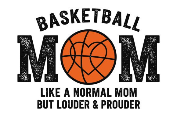 Basketball Mom Louder and Prouder: A Bold T-Shirt Design for Digital Sellers