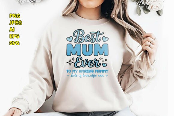 Best Mum Ever Mother’s Day T-Shirt PNG for Handmade Business