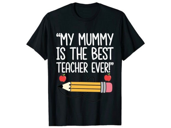 Best Mummy Teacher Mother’s Day T-Shirt: A Graphic Design Asset for Creative Branding