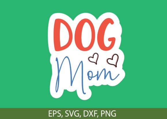 Dog Mom Ticker Design: A Graphic Asset for Cute, Handmade Branding and T-Shirt Projects