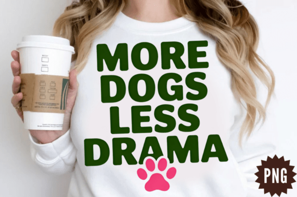 Funny More Dogs Less Drama PNG Design: A Playful Graphic for Editorial and Web Publishing