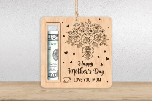 Happy Mother’s Day Money Holder SVG: Laser Cutting and Other Art Amp