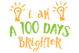 I Am a 100 Days Brighter: A Vibrant Graphic Design Asset for School Amp Crafts
