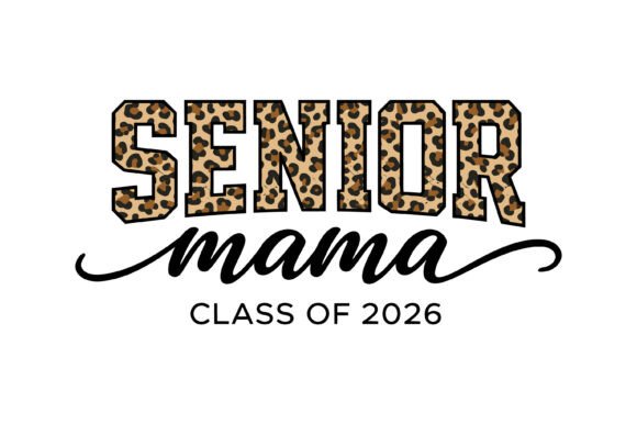 Leopard Senior Mama Class 2026 Graphics for T-Shirt Designs
