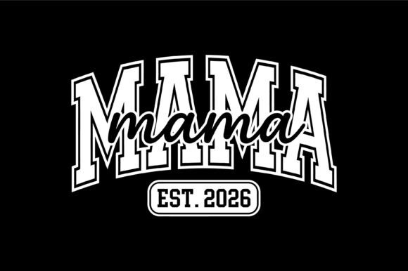 Mama Established 2026: A Bold Graphic Design Asset for T-Shirt Designs and Branding