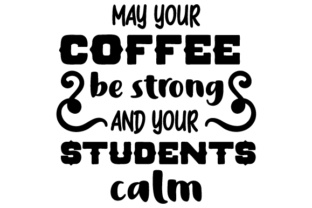 May Your Coffee Be Strong and Your Students Calm: A Review for Crafts & School Amp Creators