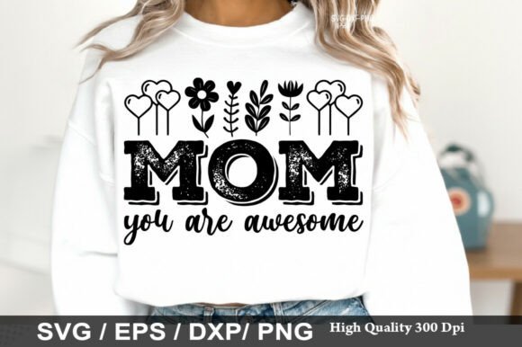 Mom You Are Awesome Png: A Graphic Design Asset for Polished Content Publishing