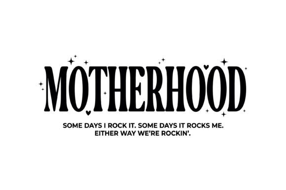 Motherhood Quote Typography Design: A Versatile Graphic for T-Shirt Creations