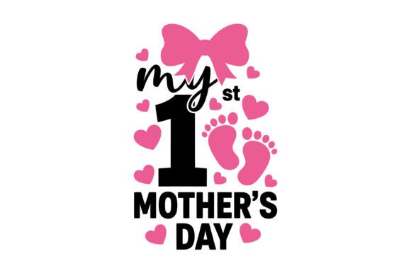 My 1st Mother’s Day Baby Footprint Pink Graphics for T-Shirt Designs