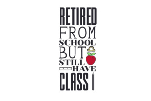 Retired from School, but Still Have Class